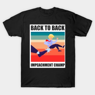 BACK TO BACK IMPEACHMENT CHAMP T-Shirt